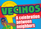 Vecinos - A Celebration Between Neighbors